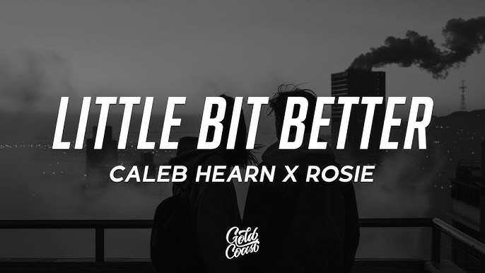 Little Bit Better Official Audio
